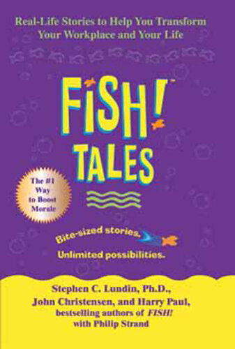 Tales: Real-Life Stories to Help You Transform Your Workplace and Your Life