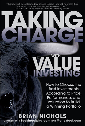 Taking Charge with Value Investing: How to Choose the Best Investments According to Price, Performance, & Valuation to Build a Winning Portfolio