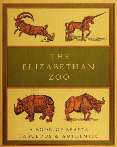 The Elizabethan zoo: A book of beasts both fabulous and authentic (Nonpareil books)