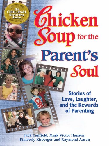 Chicken Soup for the Parent's Soul: 101 Stories of Loving, Learning and Parenting