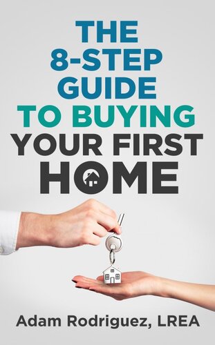 The 8-Step Guide To Buying Your First Home
