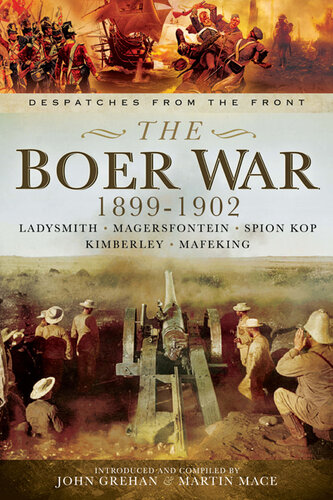 The Boer War, 1899–1902: Ladysmith, Megersfontein, Spion Kop, Kimberley and Mafeking