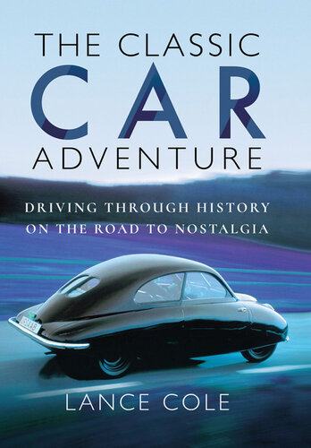 The Classic Car Adventure: Driving Through History on the Road to Nostalgia