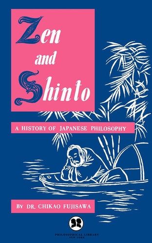 Zen and Shinto: A History of Japanese Philosophy
