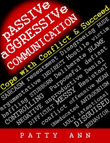 Passive-Aggressive Communication ~ Cope with Conflict & Succeed