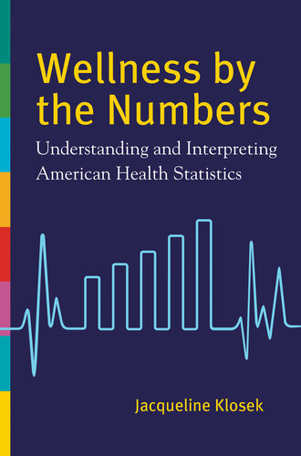 Wellness by the Numbers: Understanding and Interpreting American Health Statistics