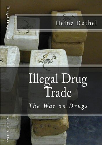 Illegal drug trade--The War on Drugs: Drug trade generated an estimated US$531.6 billion in 2013