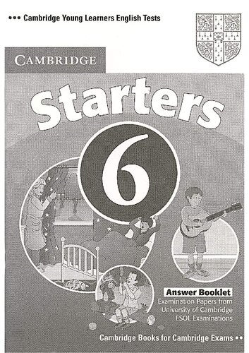 Cambridge Young Learners English Tests 6 Starters Answer Booklet: Examination Papers from University of Cambridge ESOL Examinations