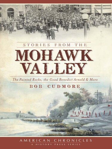 Stories from the Mohawk Valley: The Painted Rocks, the Good Benedict Arnold & More