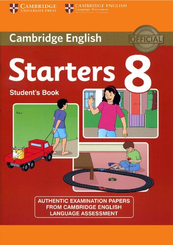 Cambridge English Young Learners 8 Starters Student's Book: Authentic Examination Papers from Cambridge English Language Assessment