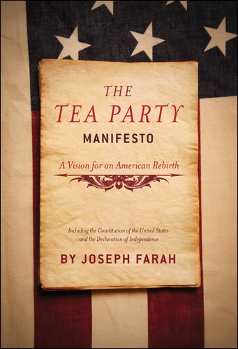 The Tea Party Manifesto: A Vision for an American Rebirt