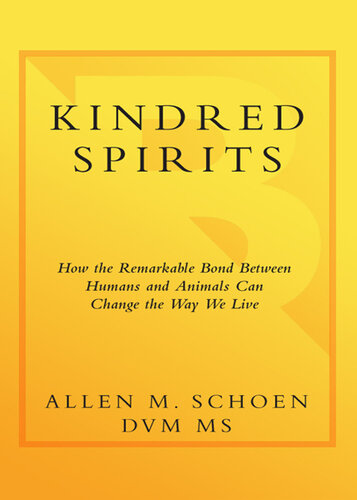 Kindred Spirits: How the Remarkable Bond Between Humans and Animals Can Change the Way we Live