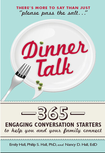 Dinner Talk: 365 engaging conversation starters to help you and your family connect