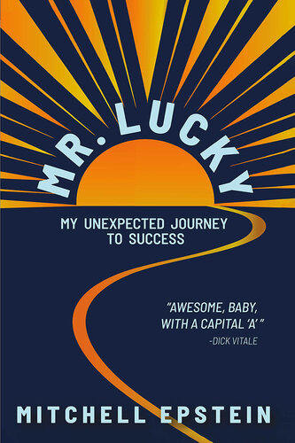Mr. Lucky: My Unexpected Journey to Success
