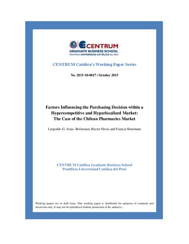 Factors Influencing the Purchasing Decision within a Hypercompetitive and Hyperlocalized Market: The Case of the Chilean Pharmacies Market