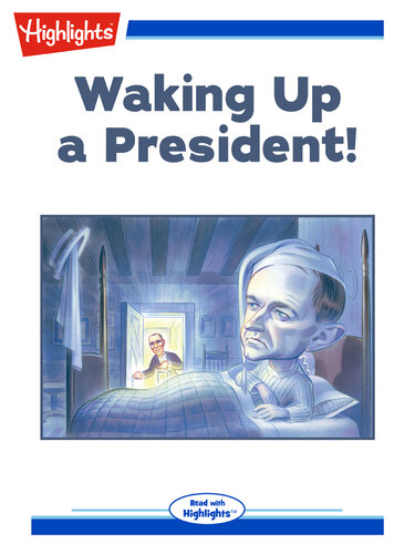 Waking Up a President!