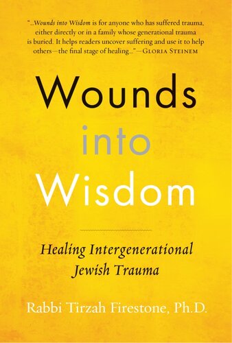 Wounds Into Wisdom: Healing Intergenerational Jewish Trauma