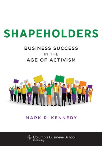 Shapeholders: Business Success in the Age of Activism