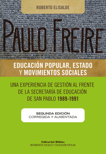 Paulo Freire: educación popular, Estado y movimientos sociales: Una experiencia de gestión al frente de la Secretaría de Educación de San Pablo