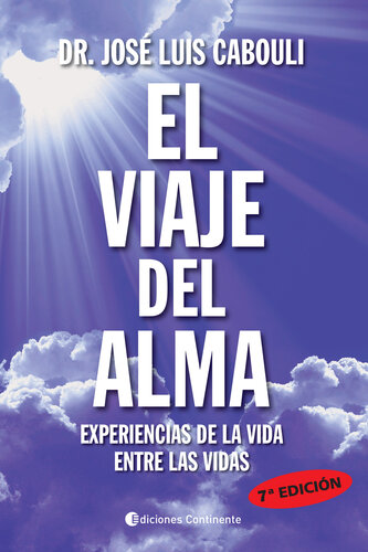 El viaje del alma: Experiencias de la vida entre las vidas