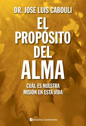 El propósito del alma: Cuál es nuestra misión en esta vida