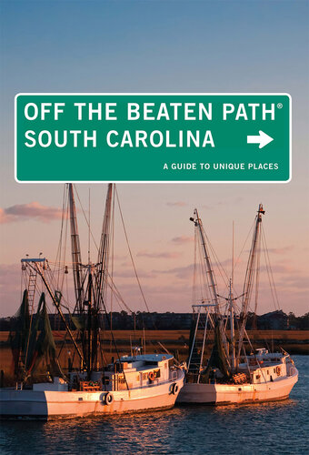 South Carolina Off the Beaten Path: A Guide to Unique Places
