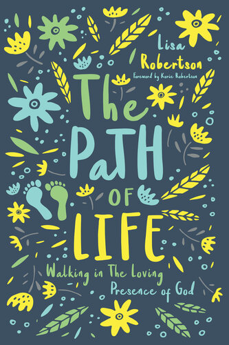 The Path of Life: Walking in the Loving Presence of God