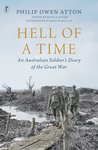 Hell of a Time: An Australian Soldier's Diary of the Great War