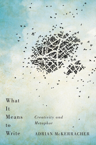 What It Means to Write: Creativity and Metaphor