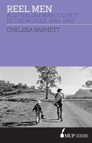 Reel Men: Australian Masculinity in the Movies 1949-1962