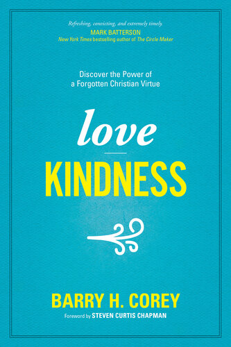 Love Kindness: Discover the Power of a Forgotten Christian Virtue