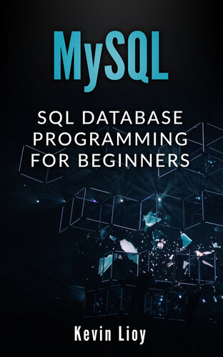 MYSQL: SQL Database Programming for Beginners