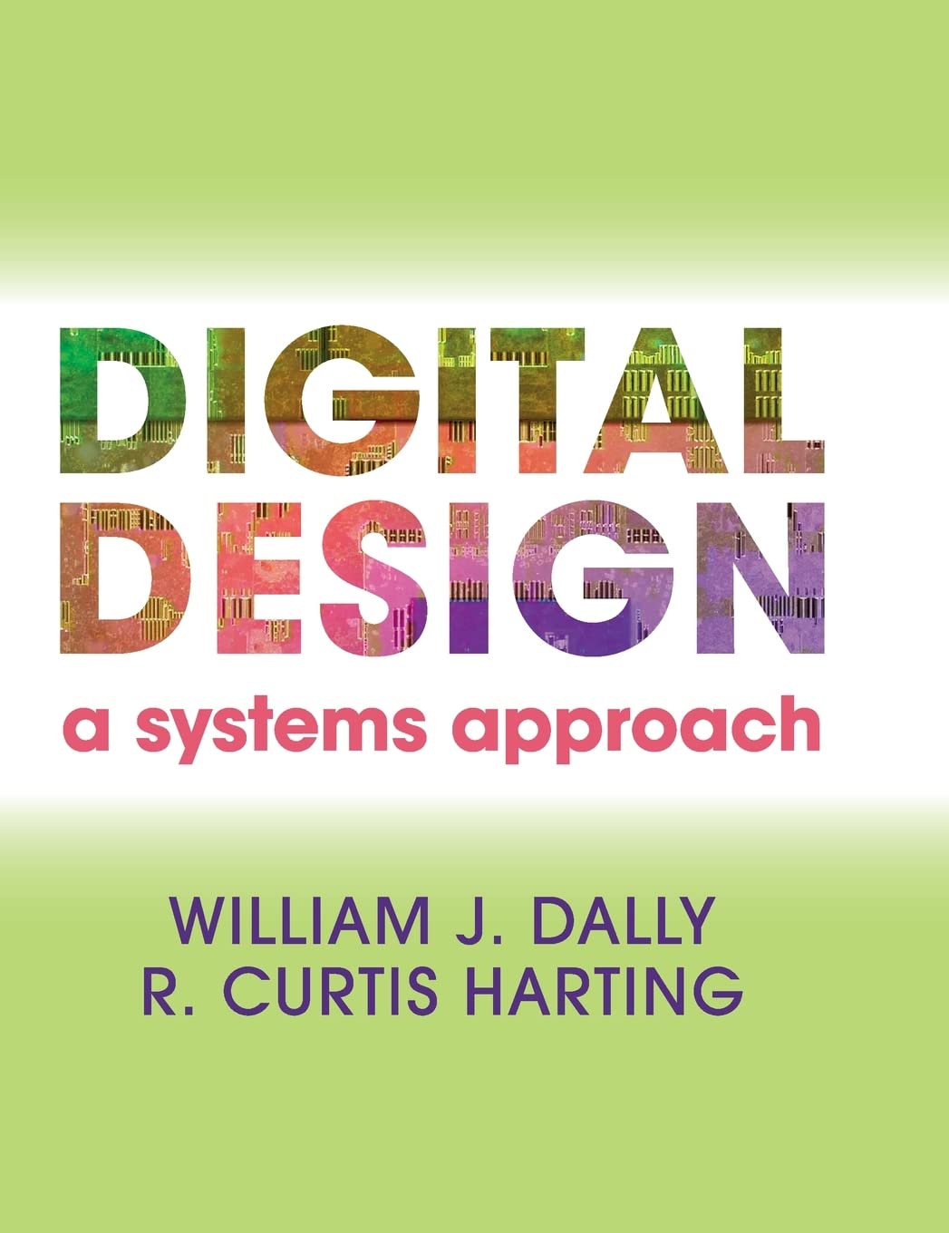 Digital Design: A Systems Approach  (Instructor Res. n. 1 of 3, Solution Manual, Lab Solutions)