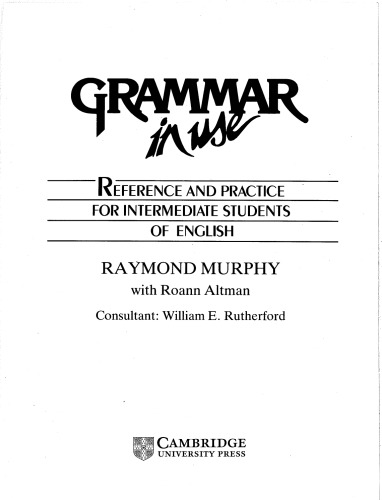 English Grammar in Use: Reference and Practice for Intermediate Students of English