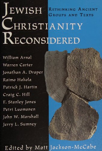 Jewish Christianity Reconsidered: Rethinking Ancient Groups and Texts
