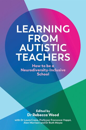 Learning From Autistic Teachers: How to Be a Neurodiversity-Inclusive School