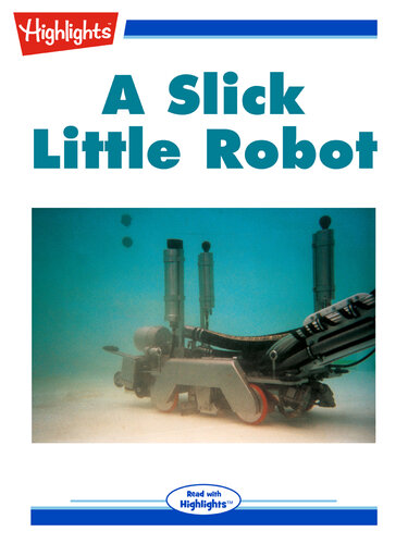 A Slick Little Robot