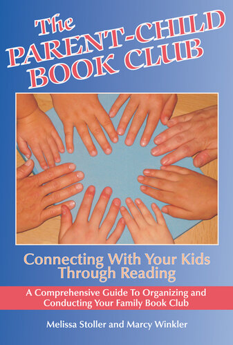 The Parent-Child Book Club: Connecting With Your Kids Through Reading