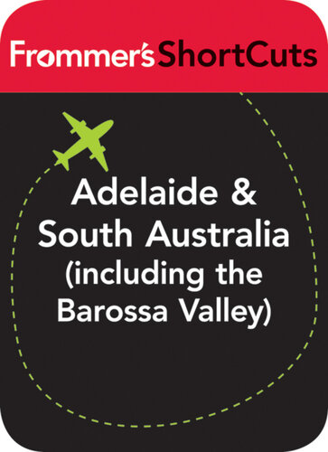 Adelaide and South Australia (Including the Barossa Valley)
