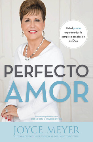 Perfecto amor: Usted puede experimentar la completa aceptaci¿n de Dios
