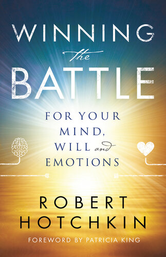 Winning the Battle for Your Mind, Will and Emotions