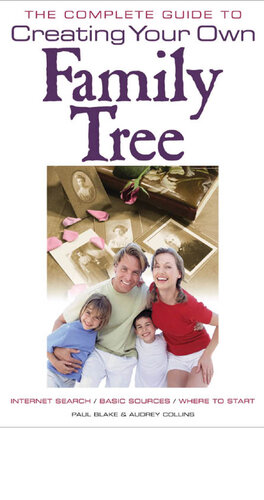 Complete Guide to Creating Your Own Family Tree