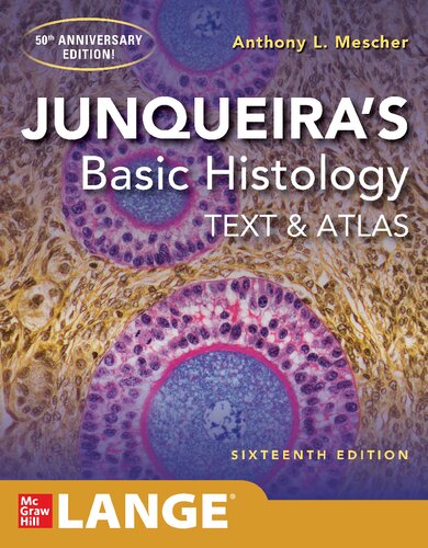Junqueira's Basic Histology: Text and Atlas, 16th Edition