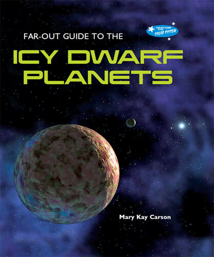 Far-Out Guide to the Icy Dwarf Planets