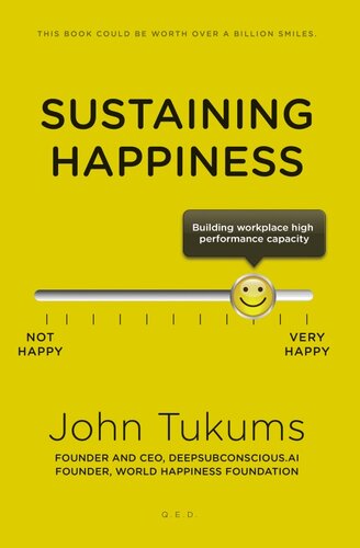 Sustaining Happiness: Building Workplace High Performance Capacity