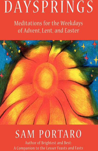 Daysprings: Meditations for the Weekdays of Advent, Lent and Easter