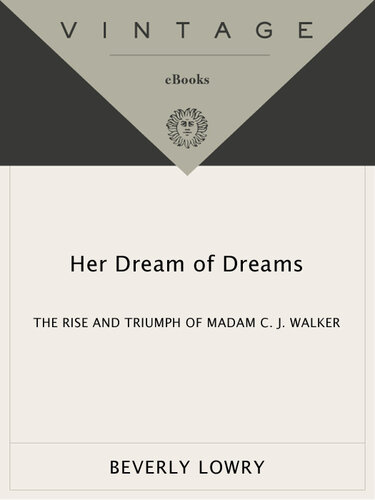 Her Dream of Dreams: The Rise and Triumph of Madam C. J. Walker
