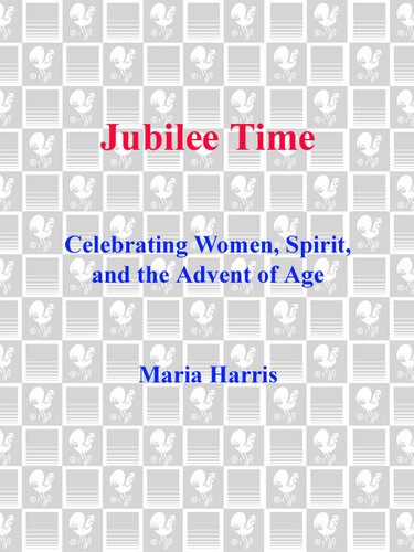 Jubilee Time: Celebrating Women, Spirit, And The Advent Of Age