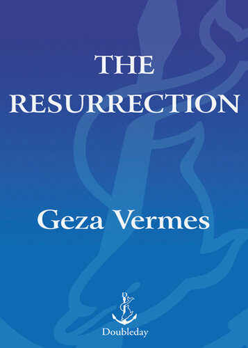 The Resurrection: History and Myth