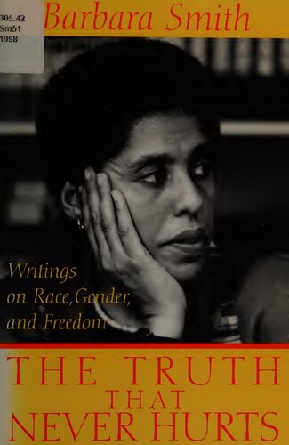 The Truth That Never Hurts: Writings on Race, Gender, and Freedom